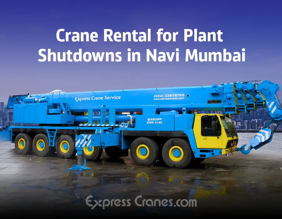 mobile crane used during plant shutdown maintenance in Navi Mumbai